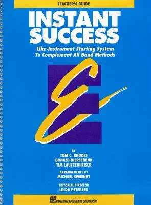 Instant Success: Like-Instrument Starting System to Complement All Band Methods (Teacher's Guide)