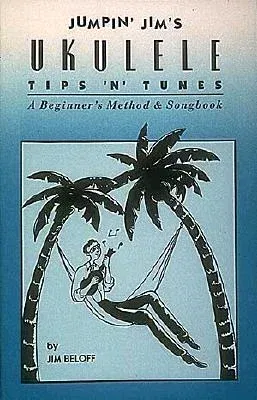 Jumpin' Jim's Ukulele Tips 'n' Tunes: Ukulele Technique