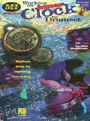 Working the Inner Clock for Drumset: Private Lessons Series [With CD (Audio)]