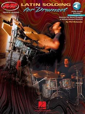 Latin Soloing for Drumset: Private Lessons Series [With CD]