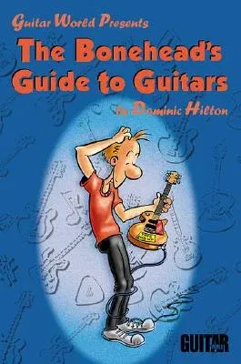 The Bonehead's Guide to Guitars