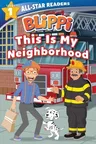 Blippi: This Is My Neighborhood: All-Star Reader Level 1 (Library Binding)