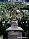 After Midnight in the Garden of Good and Evil