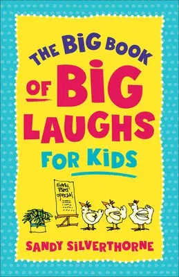 The Big Book of Big Laughs for Kids (Repackaged)