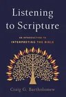 Listening to Scripture: An Introduction to Interpreting the Bible