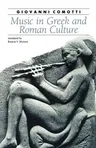 Music in Greek and Roman Culture (Revised)