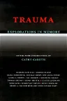 Trauma Explorations in Memory