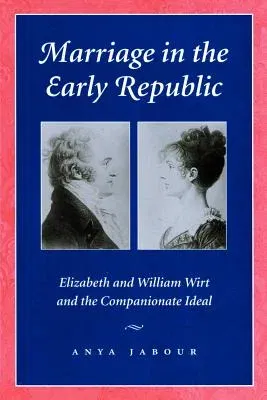 Marriage in the Early Republic (Revised)