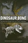 The Microstructure of Dinosaur Bone: Deciphering Biology with Fine-Scale Techniques