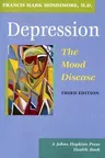 Depression, the Mood Disease