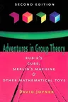 Adventures in Group Theory: Rubik's Cube, Merlin's Machine, and Other Mathematical Toys