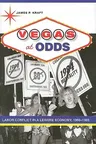 Vegas at Odds: Labor Conflict in a Leisure Economy, 1960-1985