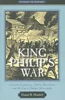 King Philip's War: Colonial Expansion, Native Resistance, and the End of Indian Sovereignty