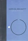 Novels I of Samuel Beckett: Volume I of the Grove Centenary Editions