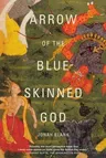 Arrow of the Blue-Skinned God: Retracing the Ramayana Through India