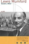 Lewis Mumford: A Life