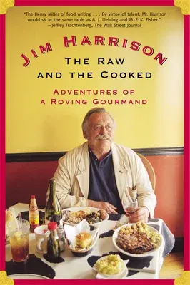 The Raw and the Cooked: Adventures of a Roving Gourmand