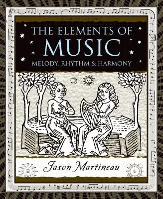 The Elements of Music: Melody, Rhythm, & Harmony