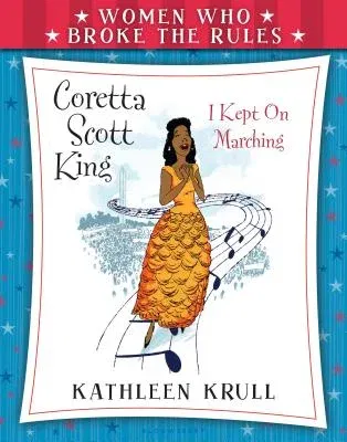 Women Who Broke the Rules: Coretta Scott King