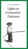 Lights on a Ground of Darkness: An Evocation of a Place and Time