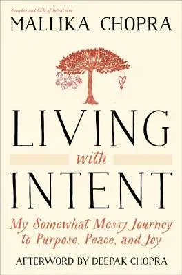 Living with Intent: My Somewhat Messy Journey to Purpose, Peace, and Joy