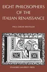 Eight Philosophers of the Italian Renaissance