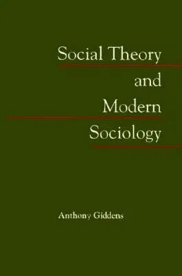 Social Theory and Modern Sociology