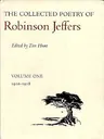 The Collected Poetry of Robinson Jeffers: Volume One: 1920-1928