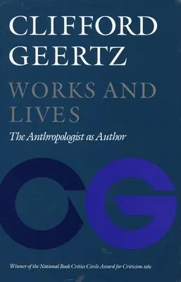 Works and Lives: The Anthropologist as Author