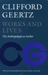 Works and Lives: The Anthropologist as Author