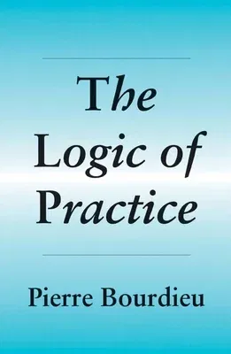 The Logic of Practice