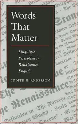 Words That Matter: Linguistic Perception in Renaissance English