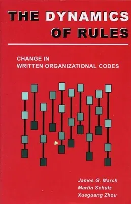 The Dynamics of Rules: Change in Written Organizational Codes