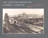 The Oregon-American Lumber Company: Ain't No More