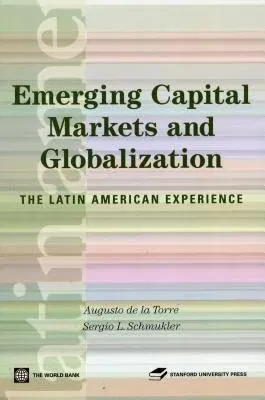 Emerging Capital Markets and Globalization: The Latin American Experience