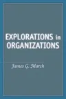 Explorations in Organizations