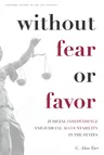 Without Fear or Favor: Judicial Independence and Judicial Accountability in the States