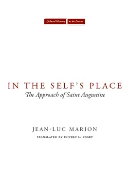 In the Self's Place: The Approach of Saint Augustine