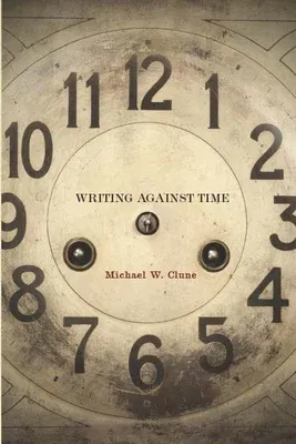 Writing Against Time