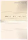 Pricing Credit Products