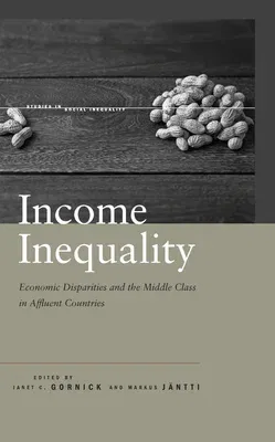 Income Inequality: Economic Disparities and the Middle Class in Affluent Countries