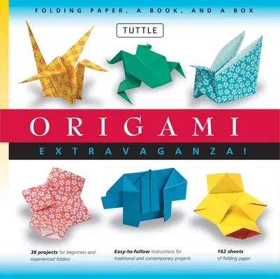 Origami Extravaganza! Folding Paper, a Book, and a Box: Origami Kit Includes Origami Book, 38 Fun Projects and 162 Origami Papers: Great for Both Kids