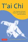 T'Ai Chi: The Supreme Ultimate Exercise for Health, Sport, and Self-Defense (Original)