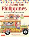 All about the Philippines: Stories, Songs, Crafts and Games for Kids