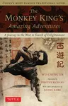 The Monkey King's Amazing Adventures: A Journey to the West in Search of Enlightenment. China's Most Famous Traditional Novel (Original)