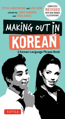 Making Out in Korean: A Korean Language Phrase Book (Revised)