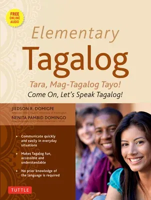 Elementary Tagalog: Tara, Mag-Tagalog Tayo! Come On, Let's Speak Tagalog! (Online Audio Download Included) [With MP3]