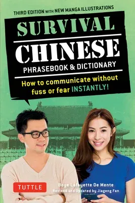 Survival Chinese Phrasebook & Dictionary: How to Communicate Without Fuss or Fear Instantly! (Mandarin Chinese Phrasebook & Dictionary)