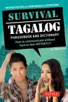 Survival Tagalog Phrasebook & Dictionary: How to Communicate Without Fuss or Fear Instantly! (Revised)