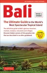 Bali: The Ultimate Guide: To the World's Most Spectacular Tropical Island (Includes Pull-Out Map) (Revised)